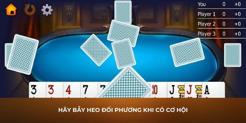 Hãy bẫy heo đối phương khi có cơ hội