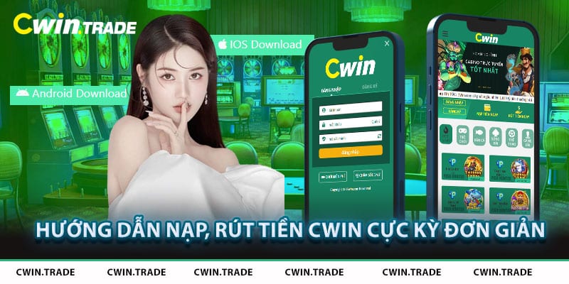 Hướng dẫn Cwin tải app cho điện thoại