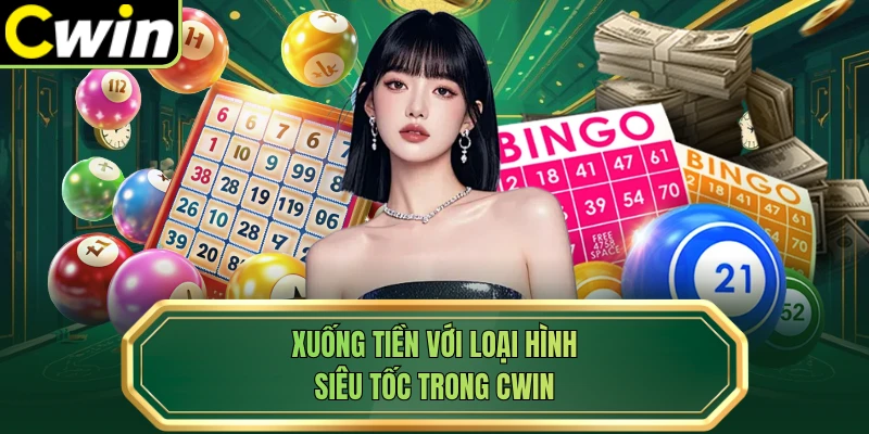 Xuống tiền với loại hình siêu tốc trong Cwin